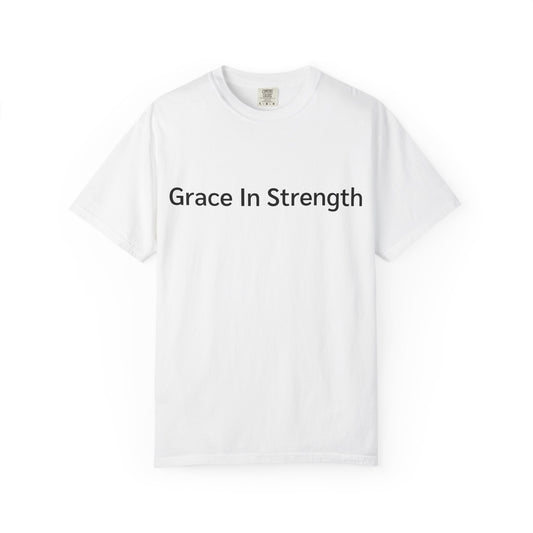 Grace In Strength — Minimal Statement T-Shirt